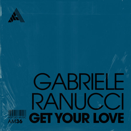 Gabriele Ranucci - Get Your Love - Extended Mix [AM36]